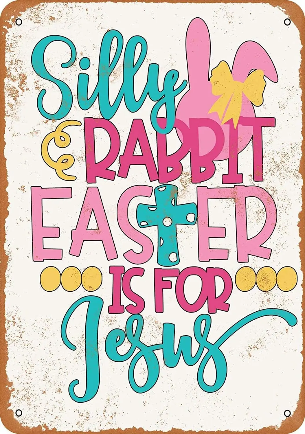 

DINGDUO Metal Vintage Tin Silly Rabbit, Easter is for Jesus for Garage Home Bar Pub Man Cave Retro Art Sign 20 X 30 cm
