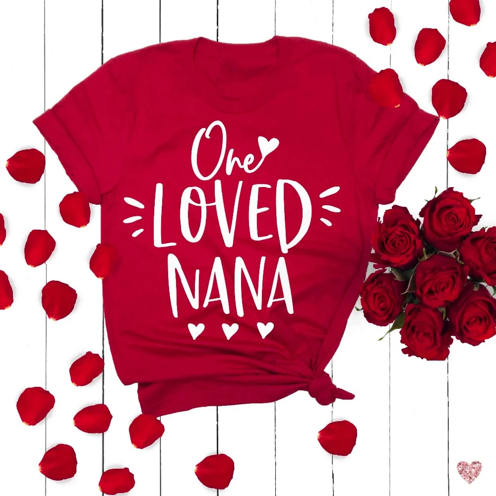 

One Loved Nana Valentine's Day Shirt Grandma Granny Valentine's Day women fashion grunge tumblr heart graphic tee tops- K876