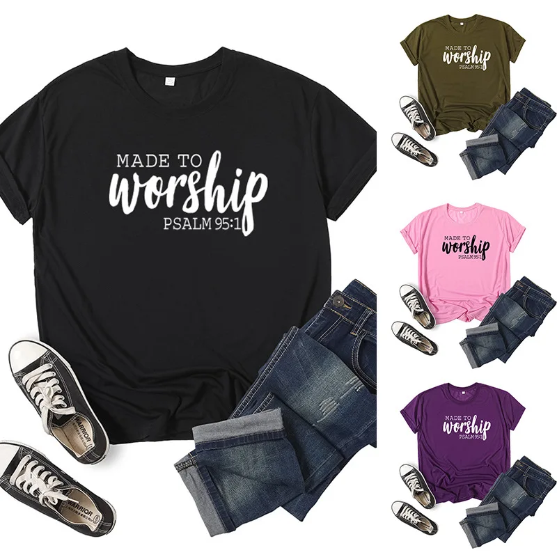 

Made to Worship Letter Print Women T Shirt Short Sleeve O Neck Loose Women Tshirt Ladies Tee Shirt Tops Clothes Camisetas Mujer
