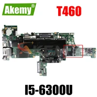 akemy nm a581 for lenovo thinkpad t460 notebook motherboard bt462 nm a581 with cpu i5 6300u sr2f0 fru 01aw336