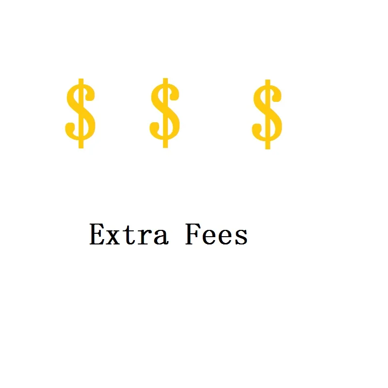

Extra Fees For Design Modification fees, DHL, UPS, FEDEX, TNT, EMS or Fastest Making Time