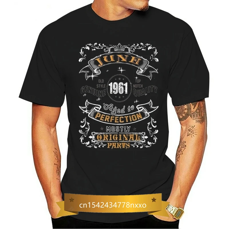 

1961 June Aged To Perfection Tshirt Cotton Tee Mens Womens Oneck T Shirt Cool Graphic Tshirt Casual Shirt Women camisa feminina