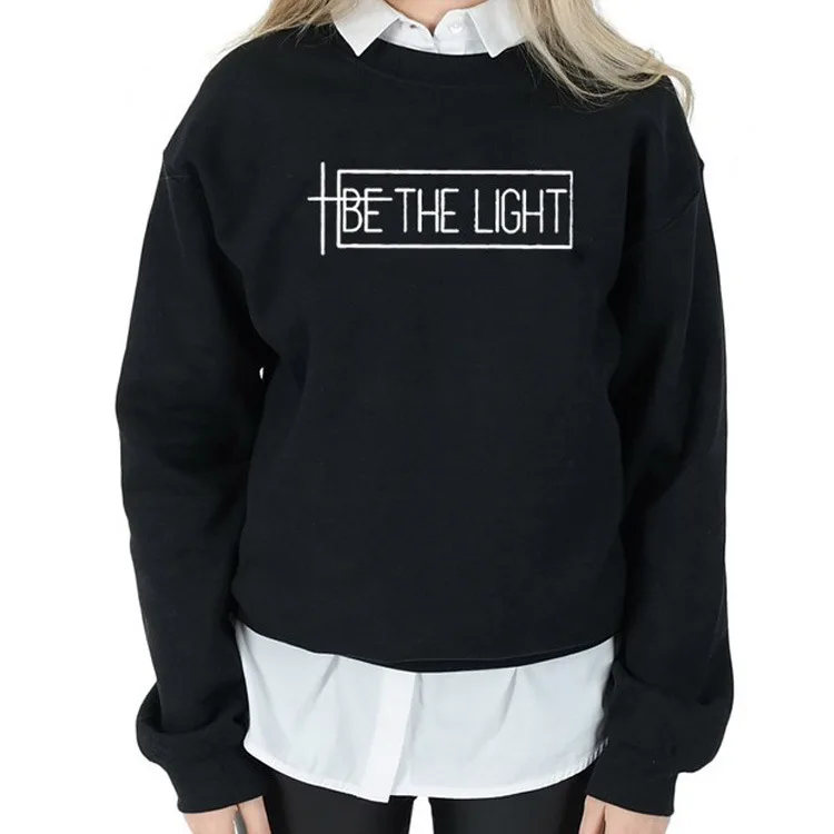 

Be The Light Hoodies Christian Clothes Funny Letter Long Sleeve Tumblr Faith Jumper Girl Art Top BE THE LIGHT Graphic Sweatshirt
