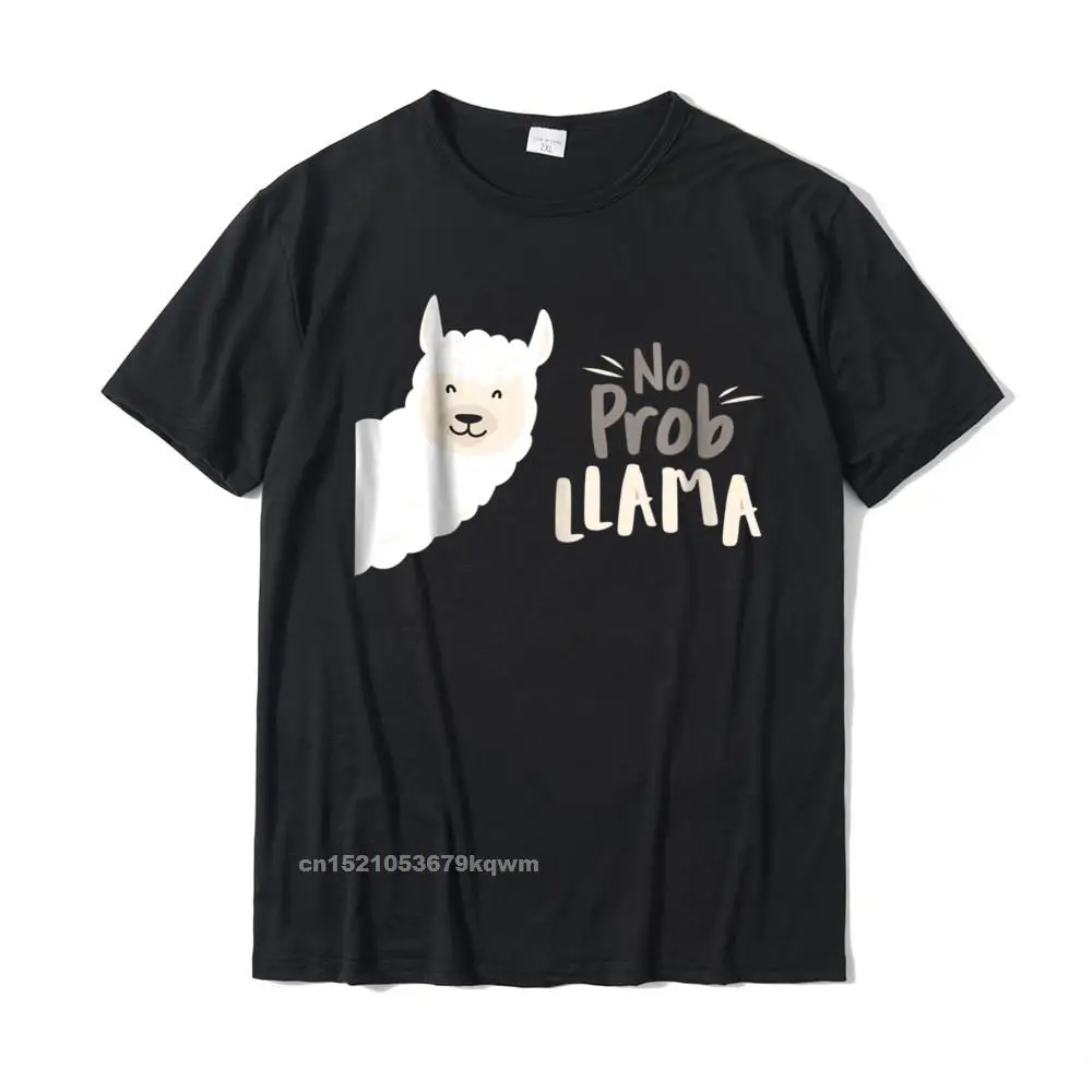 

Cute Quot No Prob Llama Quot Llama Tshirt Man Family Hip Hop Tops Tees Cotton T Shirt Fashionable