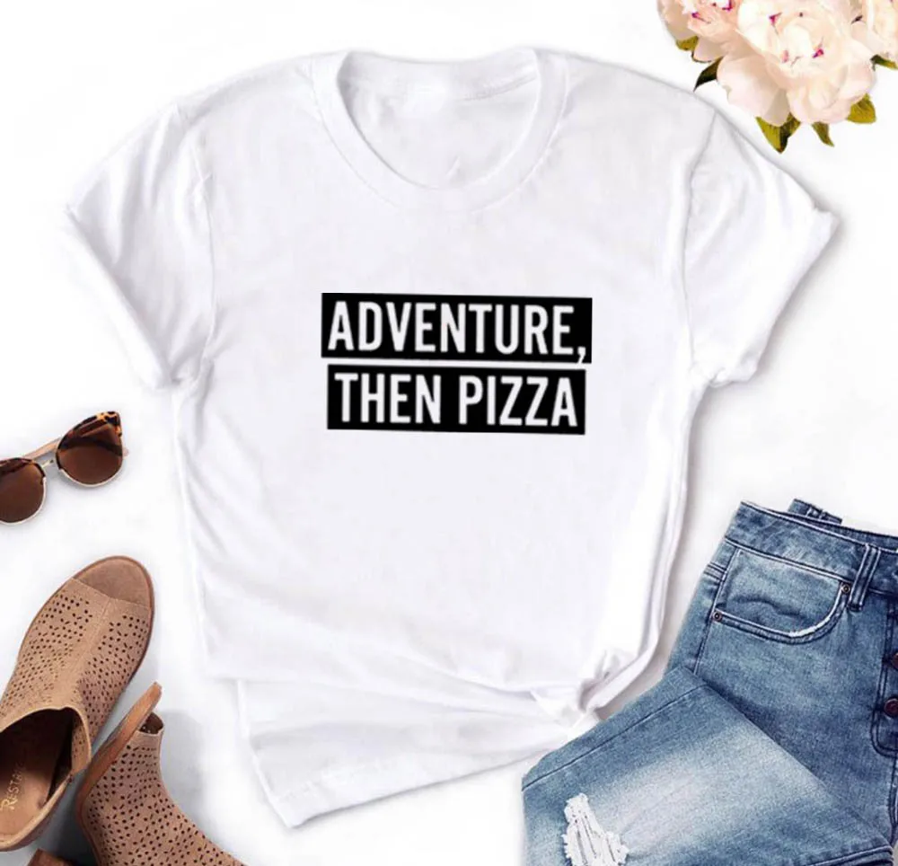 Женская хлопковая футболка с коротким рукавом Adventure Then Pizza Повседневная круглым
