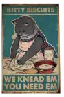 Kitty Бисквитное печенье We Knead Em You Need Em Retro металлический жестяной знак винтажный жестяной знак для кухни домашний декор для кофейных стен