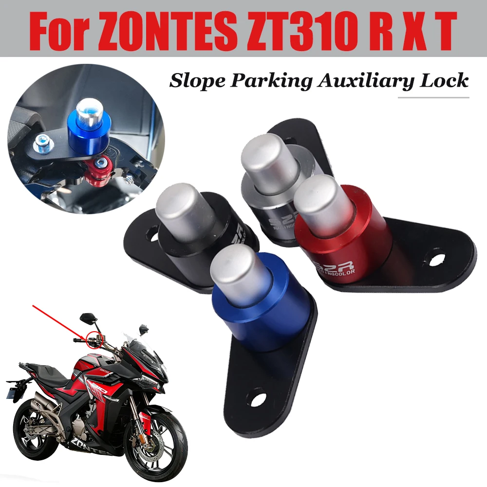 

For ZONTES ZT310R ZT310T 310R 310T 250 ZT250-S 310V Motorcycle Accessories Handle Brake Slope Parking Ramp switch Suxiliary Lock