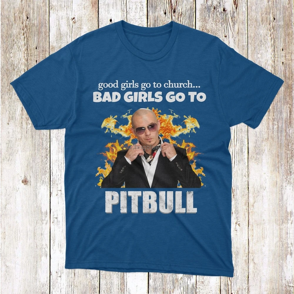 

Рубашка с надписью «Good Girls Go To School Bad Girls Go To Pitbull»