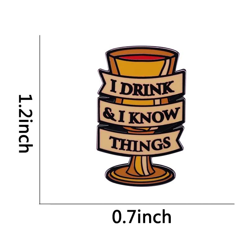 Тирион Ланнистер I Drink And Know Things брошь в форме бокал для вина эмали штырь то что я