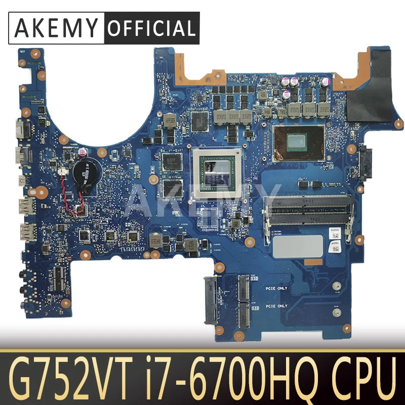 

Akemy G752VT For ASUS G752VT G752V G752VL G752VY Laptop motherboard GTX970M-3G i7-6700HQ CPU work 100% mainboard