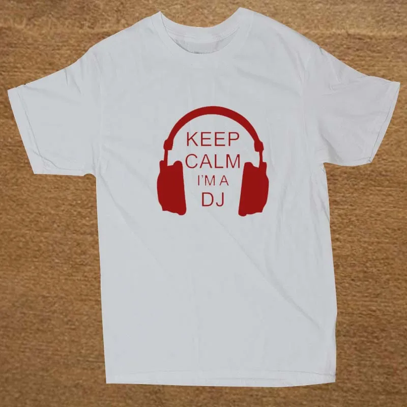 

Keep Calm I'm A DJ Party Headphones Rave Mens T-Shirt. Summer Cotton Short Sleeve O-Neck Unisex T Shirt New S-3XL