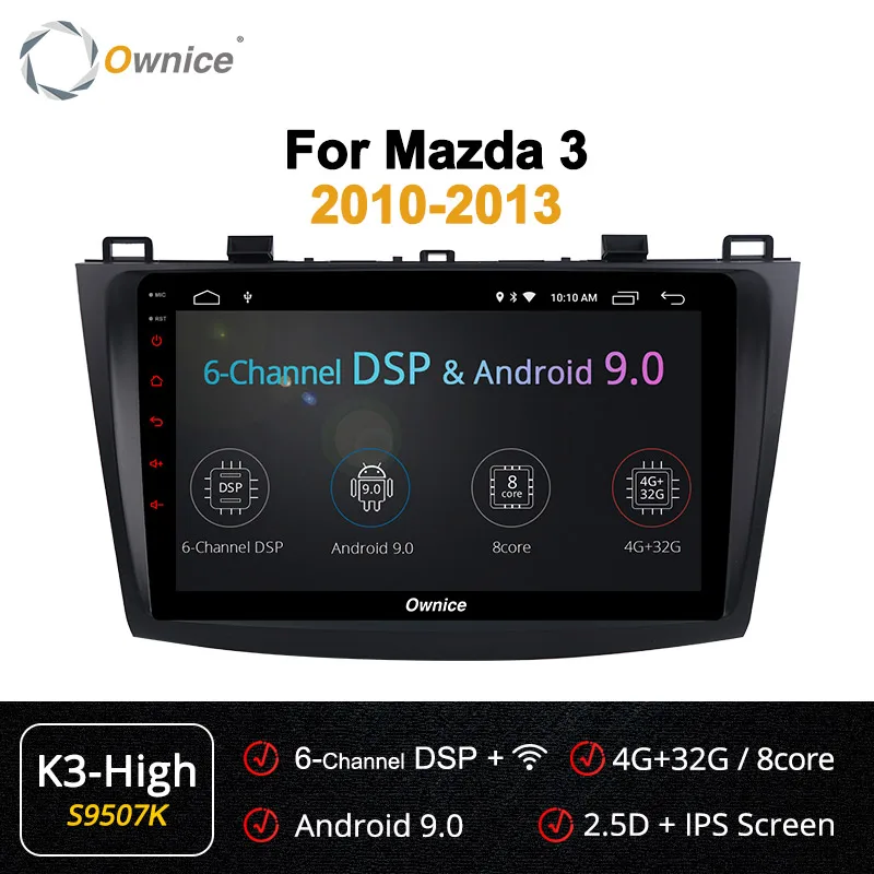 S9507 K3-High Ownice 2 din Восьмиядерный Android 9,0 k3 k5 k6 автомобильный dvd-плеер авто радио gps Navi для Mazda 3 2010 2011 2012 2013 DSP 4G LTE SPDIF - Цвет: S9507 K3-High