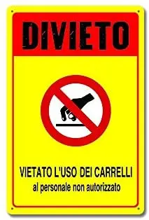 

Divieto vietato l'uso del carrelli al personale Non autorizzato Metal Sign