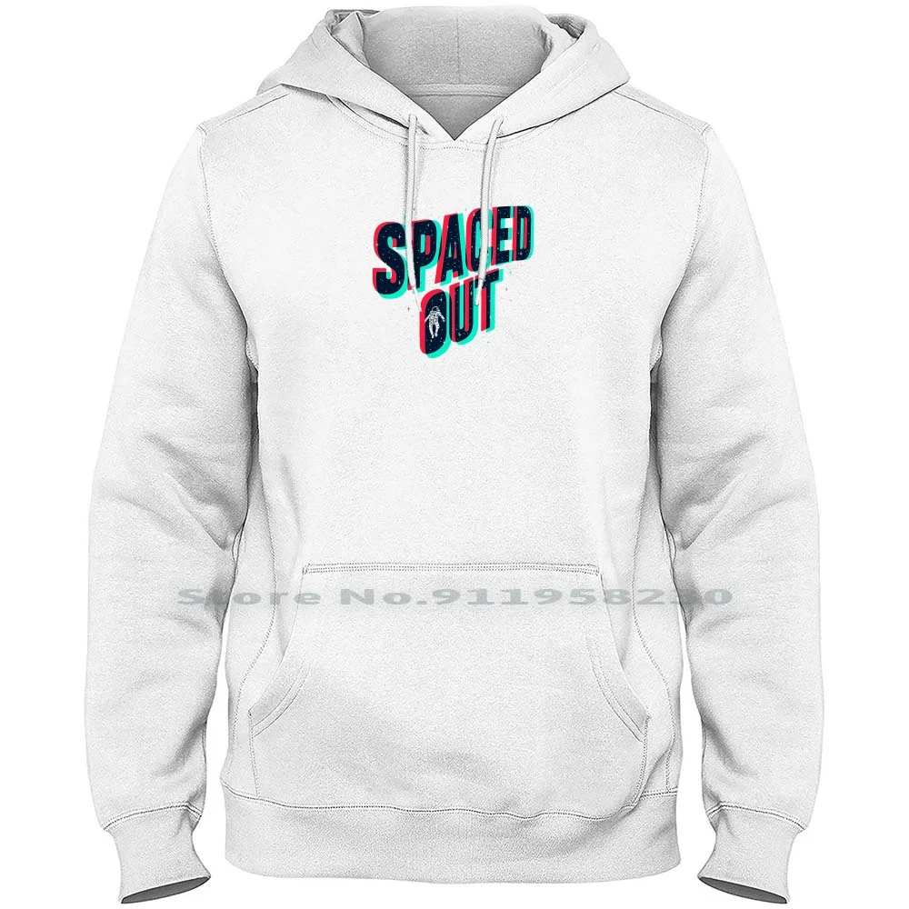 

Spaced Out Men Women Hoodie Pullover Sweater 6XL Big Size Cotton Space Music Humor Pace Spa Out Fun Ace Ny Funny Music