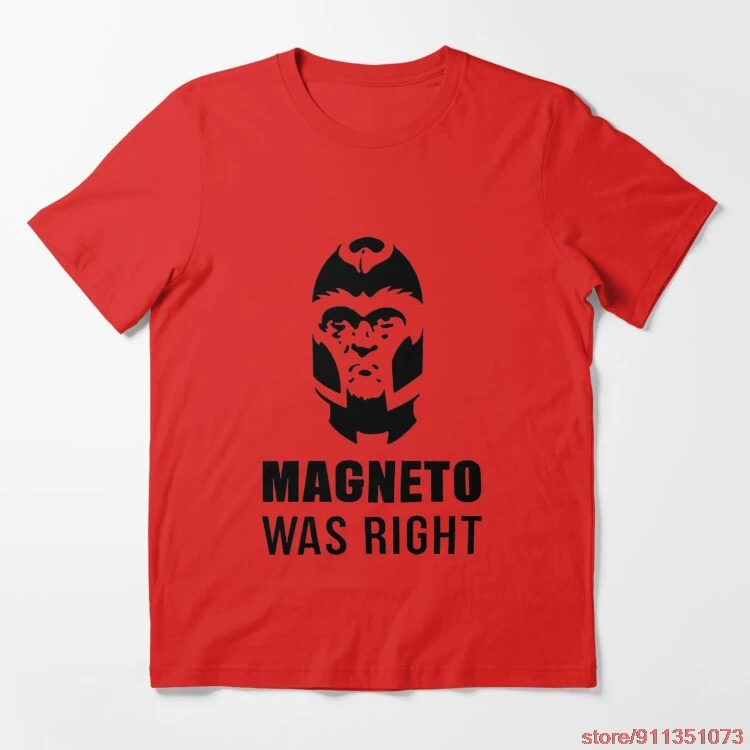 

MAGNETO WAS RIGHT T-Shirt Summer Loose Men/Women T shirt Casual Short Sleeve Men's anime T-Shirts