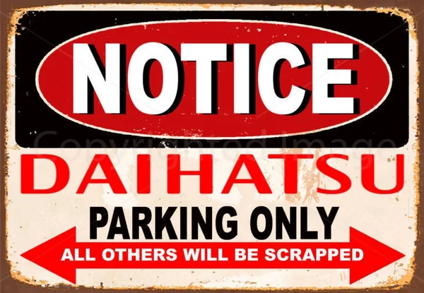 

NOTICE DAIHATSU PARKING ONLY METAL TIN SIGN POSTER WALL PLAQUE Home Decor Coffee Bar Decoration