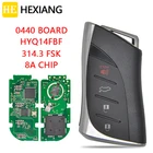 Умный Автомобильный Дистанционный ключ HEXIANG для Lexus EX350 LS500H 2018 2019 314.3FSK с чипом 8A HYQ14FBF Board 0440