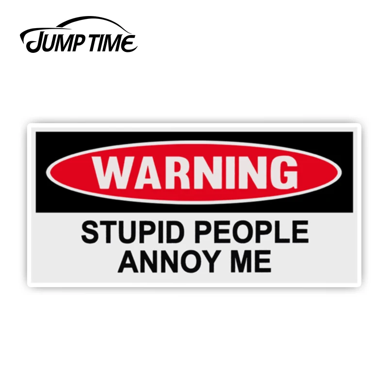 

JumpTime 13cm x 6.2cm Funny Warning Bumper Stickers Decals STUPID PEOPLE ANNOY ME Vinyl Decal Waterproof Car Accessories