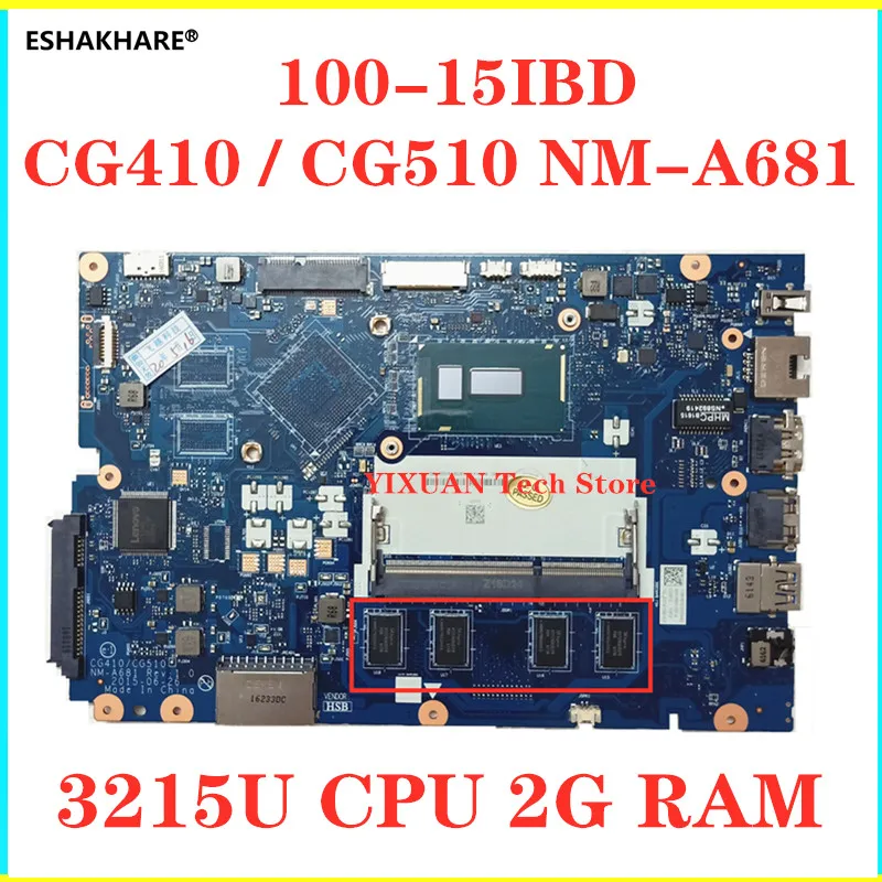Lenovo Ideapad 100 15IBD CG410 CG510 NM A681 материнская плата для ноутбука 3215U CPU 2G RAM Бесплатная