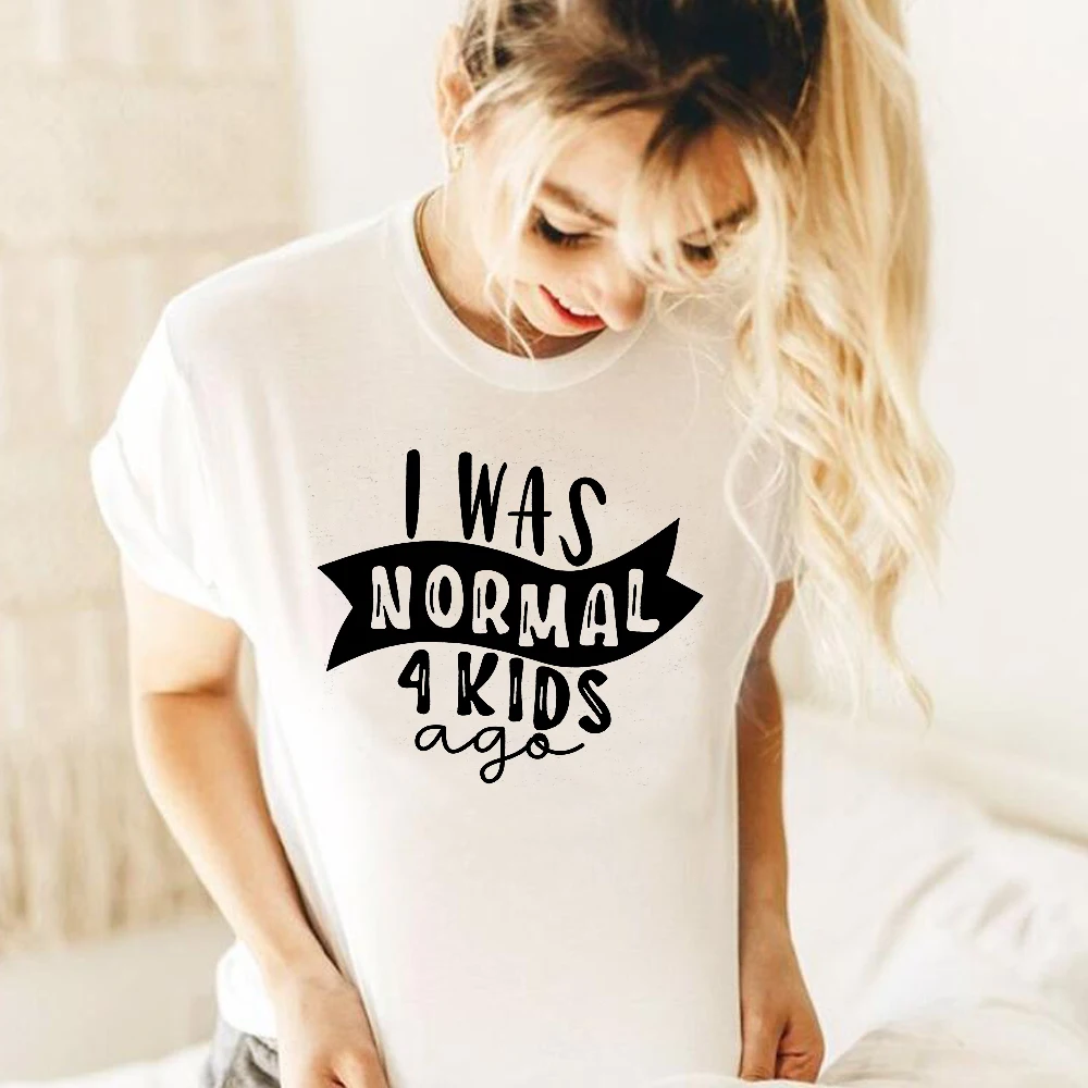 

I Was Normal 4 Kids Ago Women T-shirt Funny T Shirts Summer Fashion Tshirt Mom of Boys Black T Shirt Cotton Oversized Tops 90s