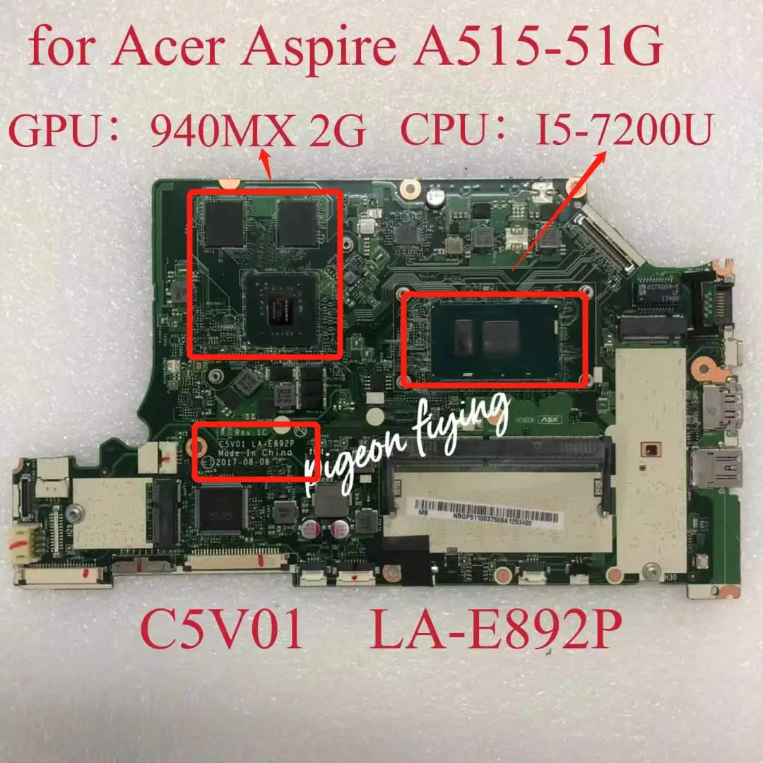 

C5V01 LA-E892P Mainboard for Acer Aspire A515-51G Laptop Motherboard CPU:I5-7200U GPU:940MX 2GB 100% Test Ok