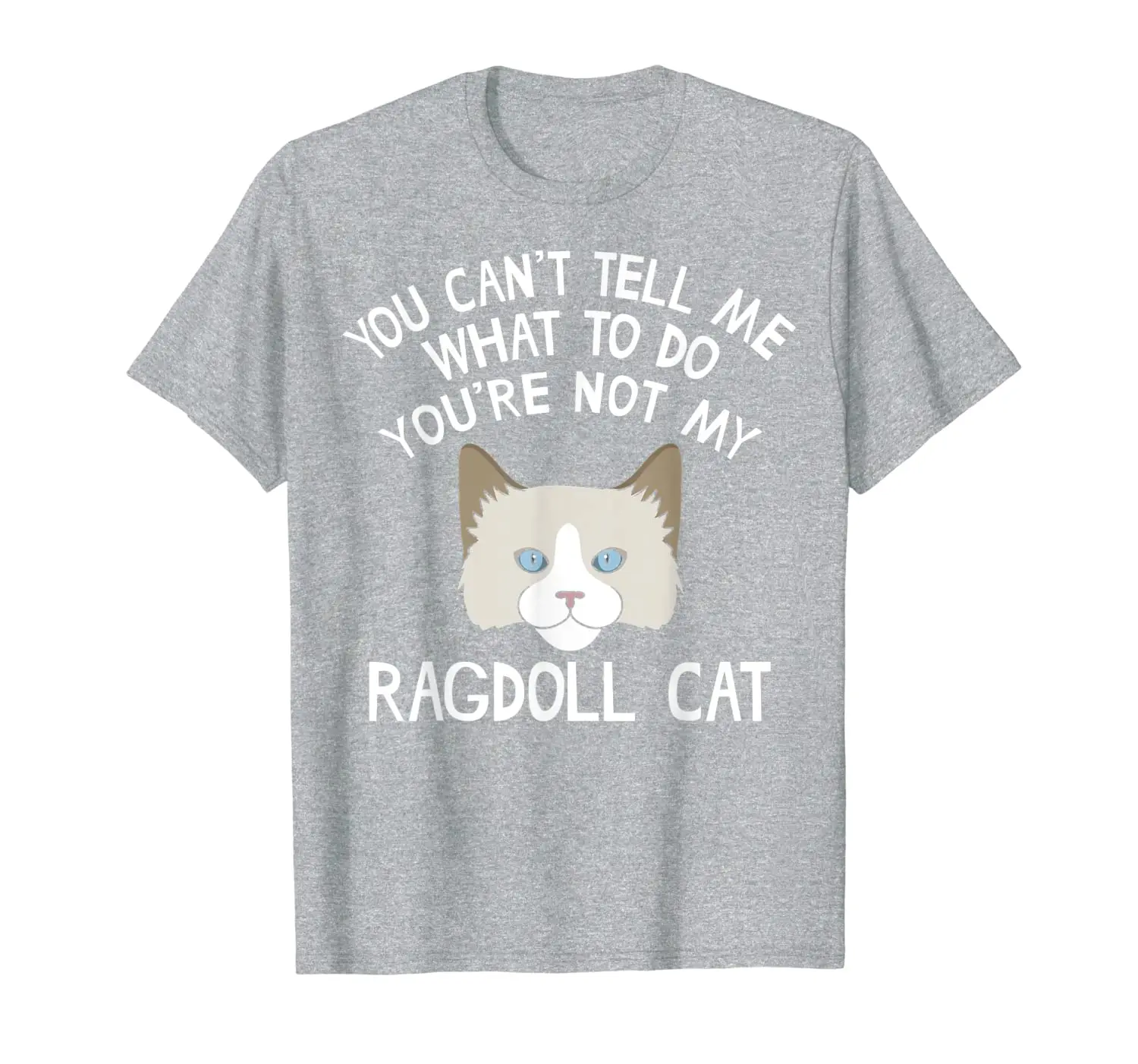 

Ragdoll Cat Tees Funny - Top Gifts For Ragdoll Cat Owners T-Shirt