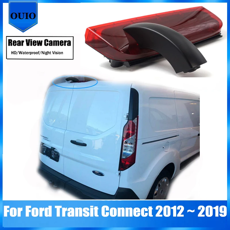 

HD Rear View Reverse Camera For Ford Transit Connect 2012 2013 2014 2015 ~ 2019 Night vision BackUp Parking Brake light Camera