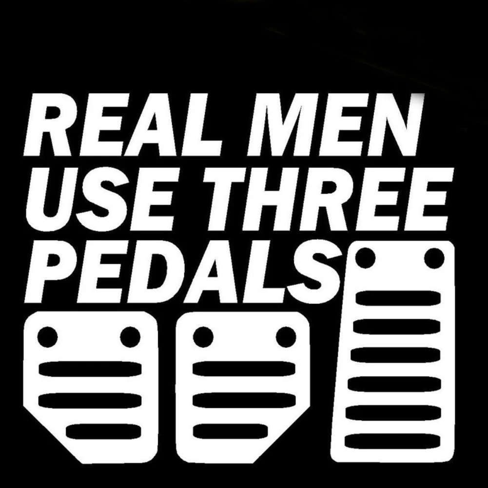 

Real Men Use Three Pedals Car Vehicle Window Bumper Funny Decal Sticker Decor