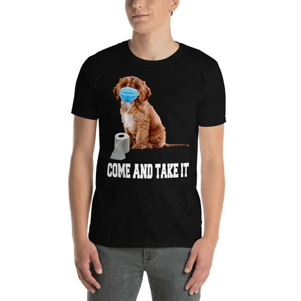 

Come And Take It Funny Cockapoo Wearing Face Mask Toilet Paper Dog T-Shirt