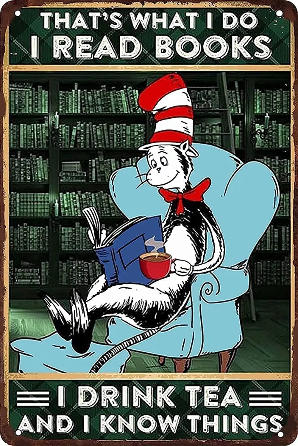 

Cat Metal Tin SignThats What I Do I Read Books I Drink Tea And I Know ThingsFace Poster Home Bathroom Toilet Living metal sign