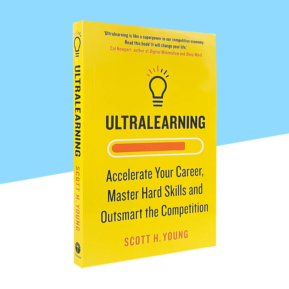 

Ultralearning Accelerate Your Career By Scott H. Young Master Hard Skills And Outsmart The Competition In English Learning Books