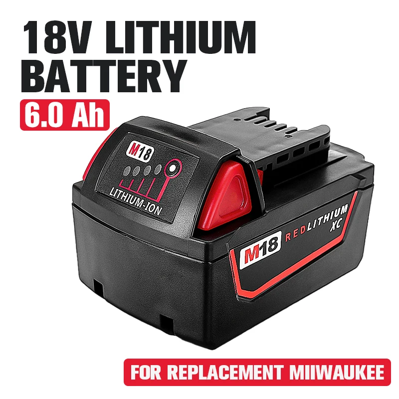 

Latest Lithium Battery18V 6.0Ah Replacement for Milwaukee M18 Power Tool Batteries 6000mAh For Cordless Drill M18B4