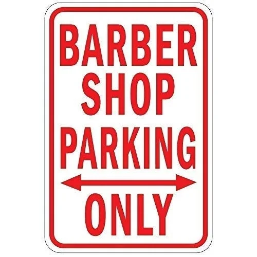 

Barber Shop Parking Only Warning Decorative Metal Sign for Road Tin Art Decor Aluminum Tin Sign