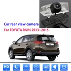 Для TOYOTA RAV4 2013  2015 парковочная камера заднего хода автомобиля для звездного неба, ночное видение Автомобильная камера заднего вида