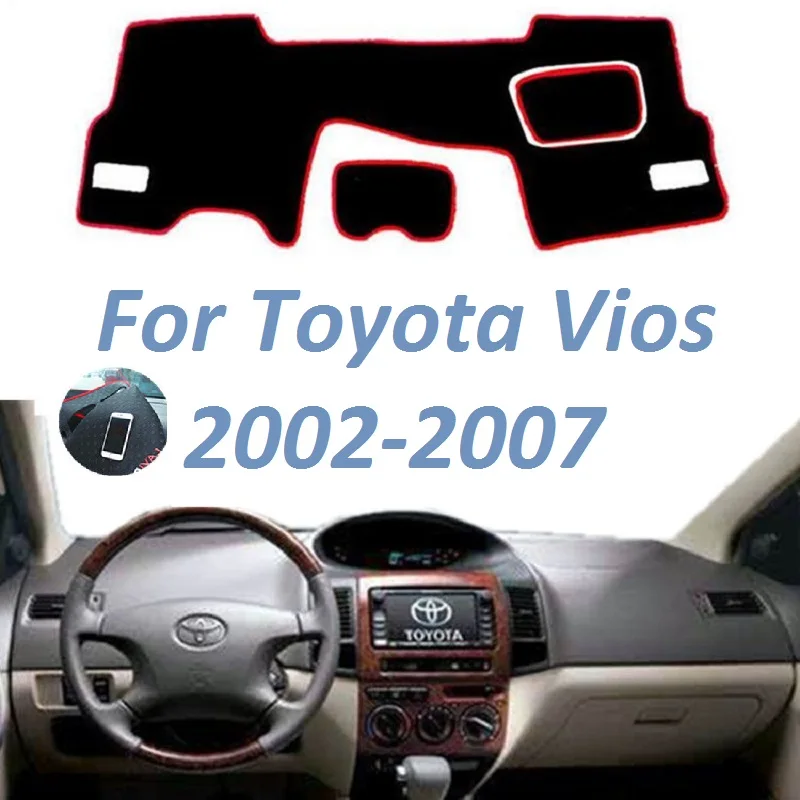 

For Toyota Vios 2002 2003 2004 2005 2006 2007 Hand Drive Non Slip Dashboard Cover Mat Sunshade InstrumentCarpet Car Accessories