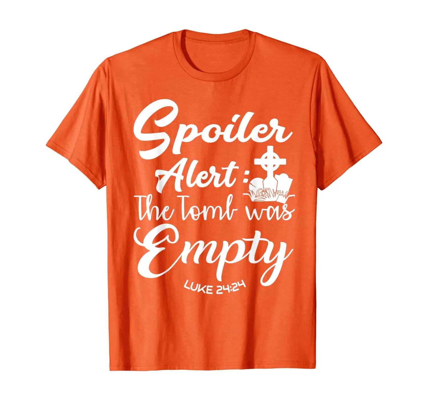 

Women's Spoiler Alert The Tomb was Empty Shirt Inspired T-Shirt