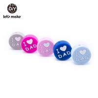lets make 5pcs baby silicone beads i love dad round food grade letter beads diy necklace teething toys bpa free baby teethers