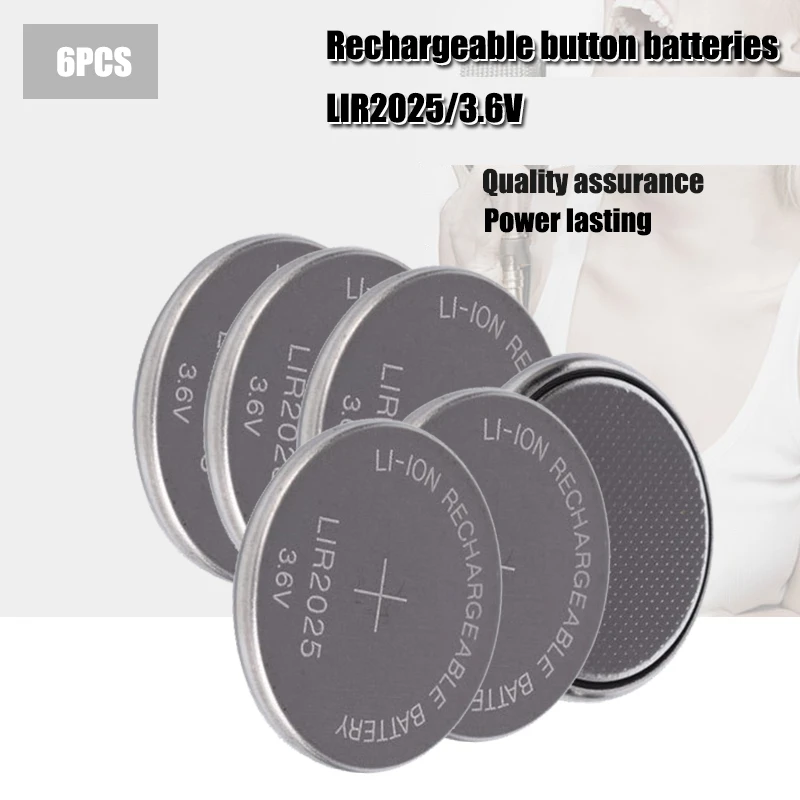 

High quality NEW 6PCS LIR2025 3.6V Button Coin Cell Battery LIR2025 Rechargeable Battery can replace CR2025 battery