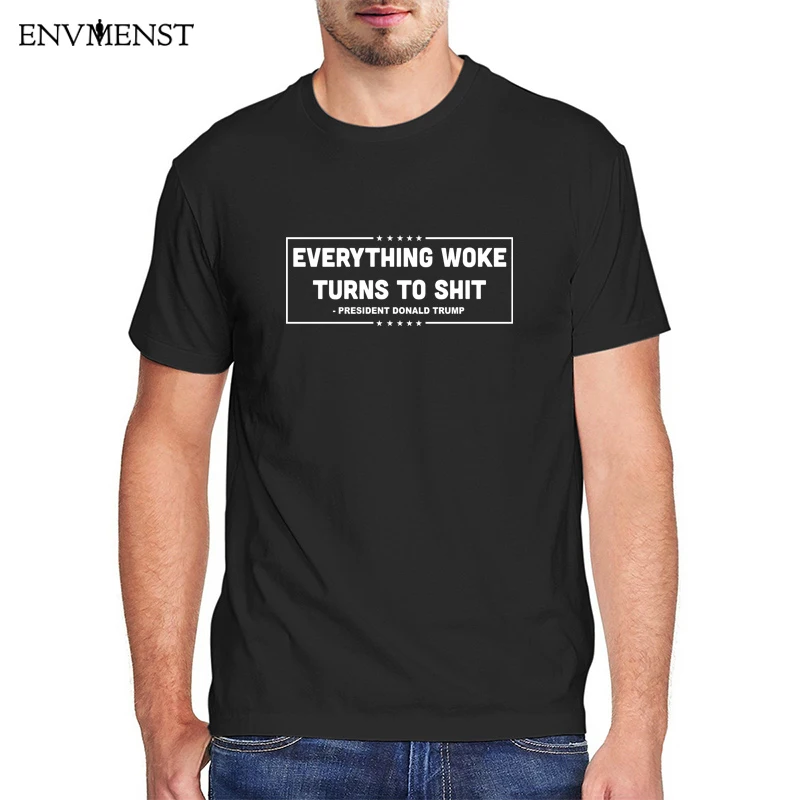 

Funny Trump MAGA T Shirts Men Clothing Everything Woke Turns To Shi Harajuku Short Sleeve Retro Graphic T Shirts Women Tee Tops