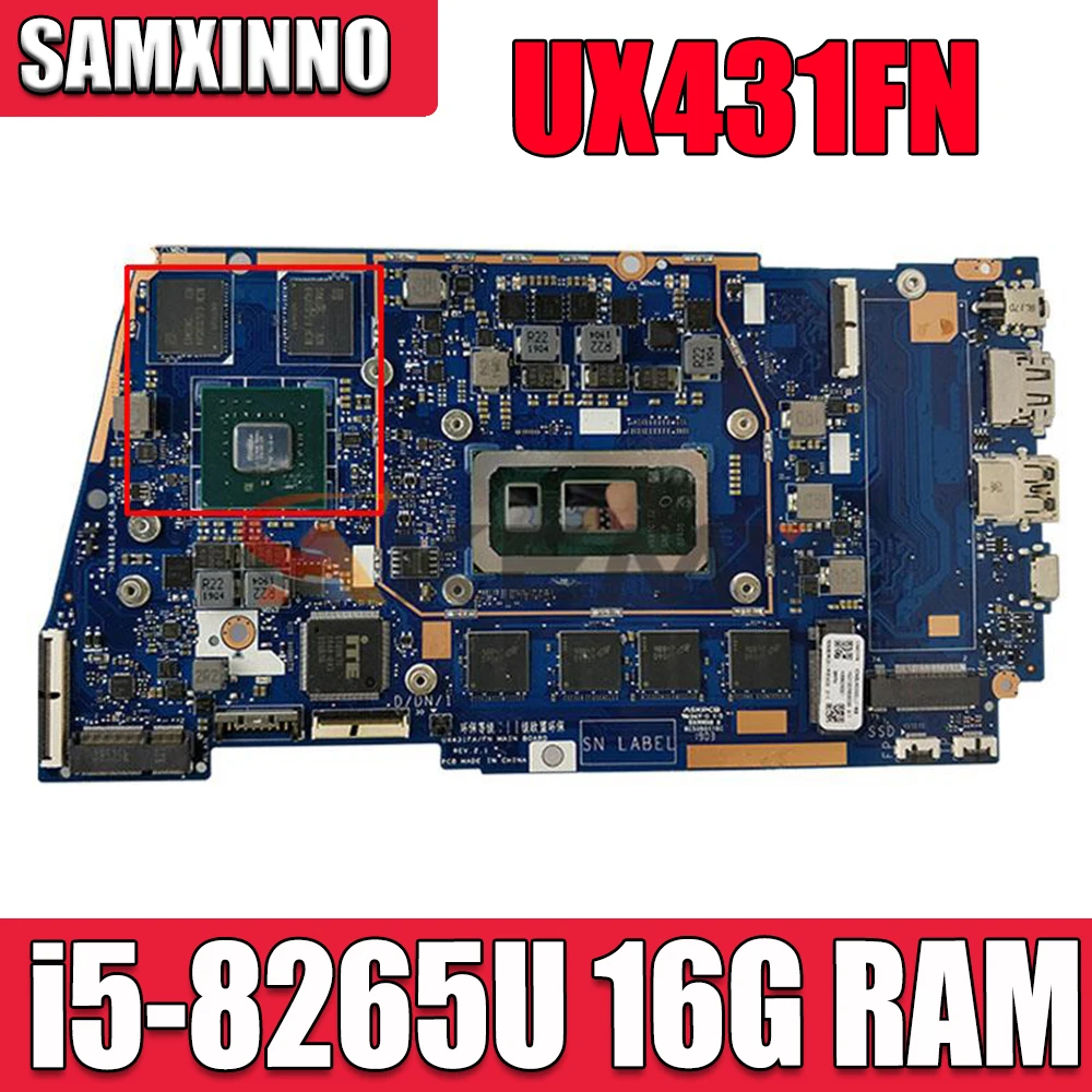

UX431FN/FA Mainboard For ASUS ZenBook UX431FL UX431FNC UX431FN UX431F Laptop Motherboard With i5-8265U (V2G) GPU 16G RAM