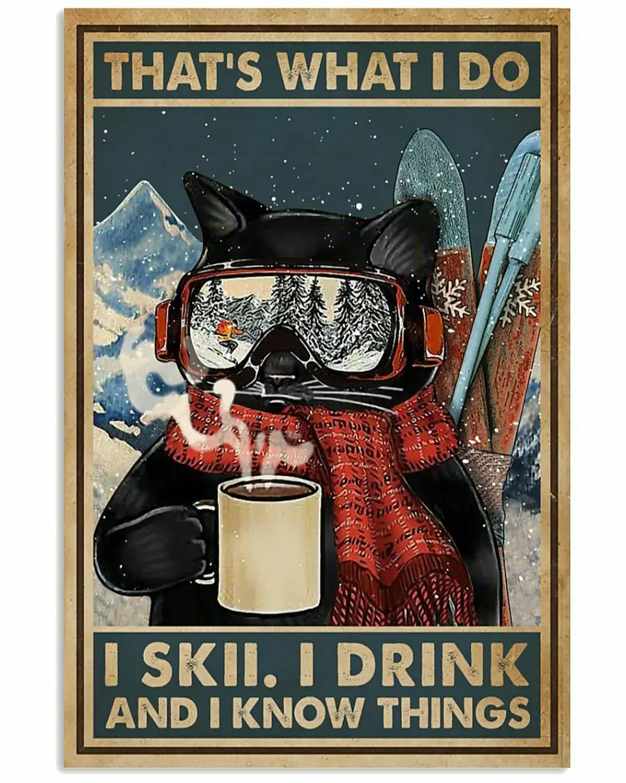 

Skiing Cat Coffee That's What I Do Metal Plate Vintage Tin Sign Home Decor Plaques Art Painting Plates Man Cave Sign