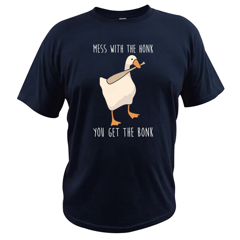 Untitled Goose Game T Shirt Parody Cute Mess With The Honk You Get The Bonk Cotton Digital Print Clothing Men - Color: Navy Blue