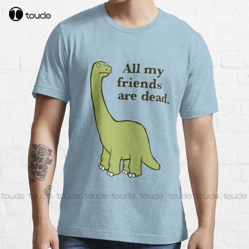 

New All My Friends Are Dead Dinosaur T-Shirt Cotton Tee Shirt S-5Xl