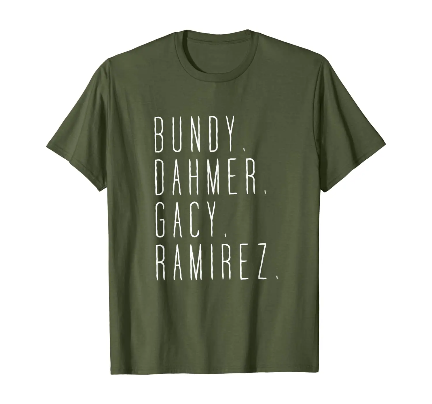 

Bundy Dahmer Gacy Ramirez - Serial Killer T-Shirt