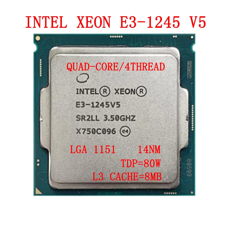 

Intel Xeon E3-1245 v5 E3 1245V5 E3 1245 v5 Quad-Core Eight-Thread Processor 3.5GHz 8MB 80W LGA 1151 CPU