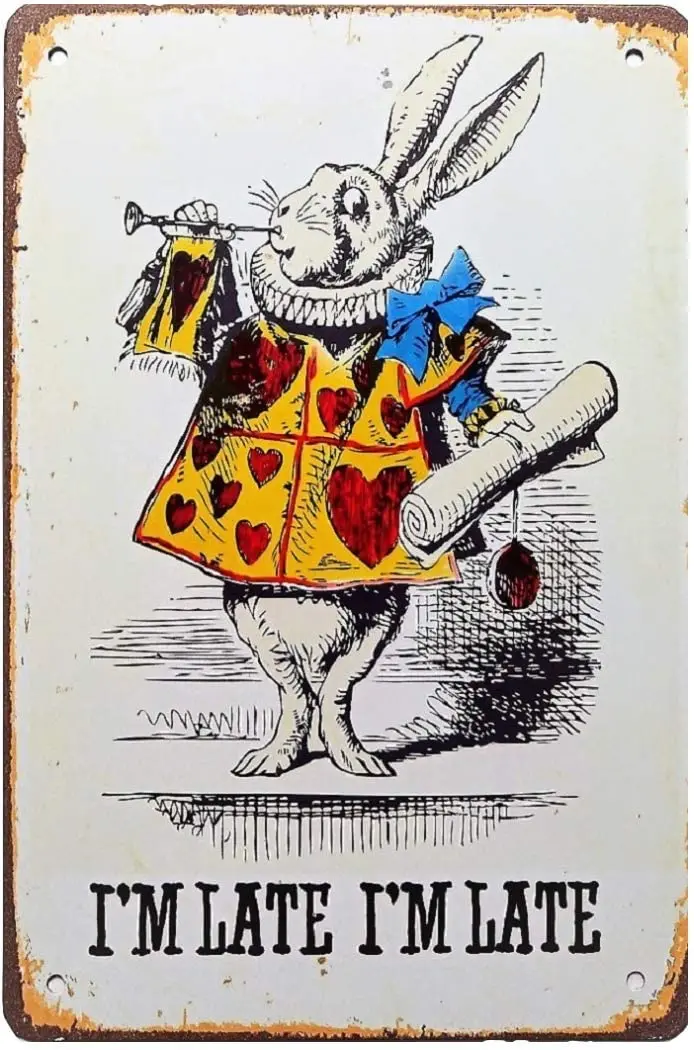 

Металлический знак в винтажном стиле, Приключения Алисы в стране чудес, принт «I'm Late» 12x8 дюймов