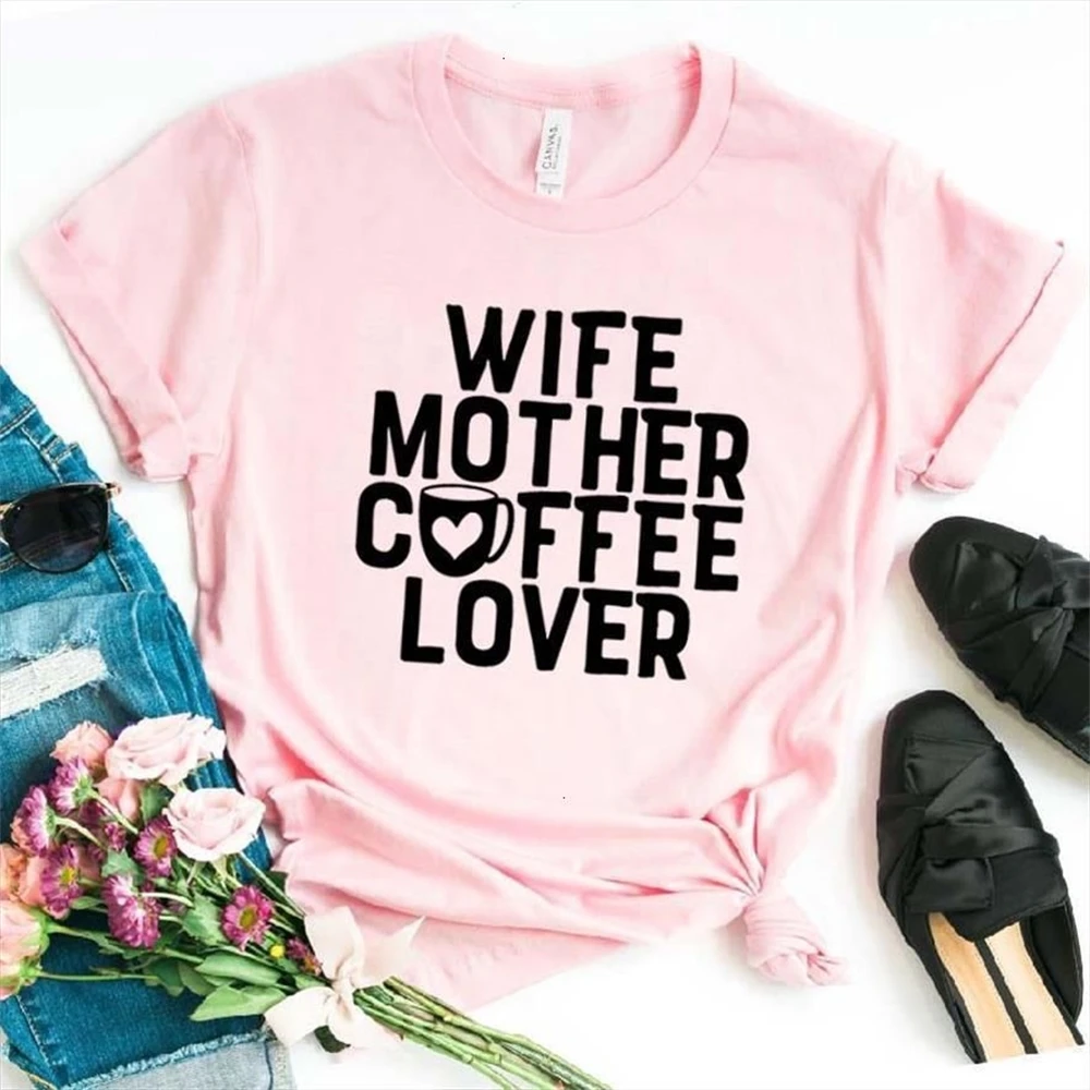 

Women T Shirt Wife Mother Coffee Lover Letters Print Tshirt Women Short Sleeve O Neck T-shirt Ladies Causal Tee Shirt XL2I