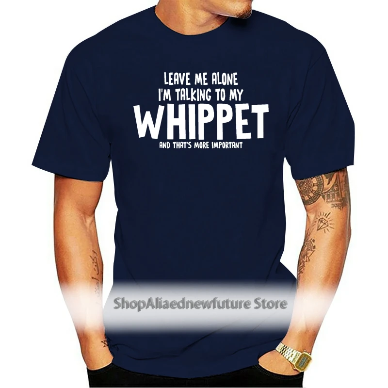 

Im Talking To My Whippet Dog Leave Me Alone Puppy Owner T-Shirt