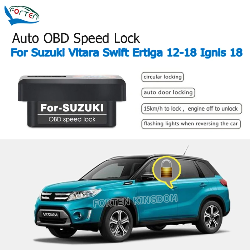 

Forten Kingdom Car Auto OBD Speed Lock & Unlock Device 4 Door For Suzuki Vitara Swift Ignis S-cross Ertiga 2012-2018