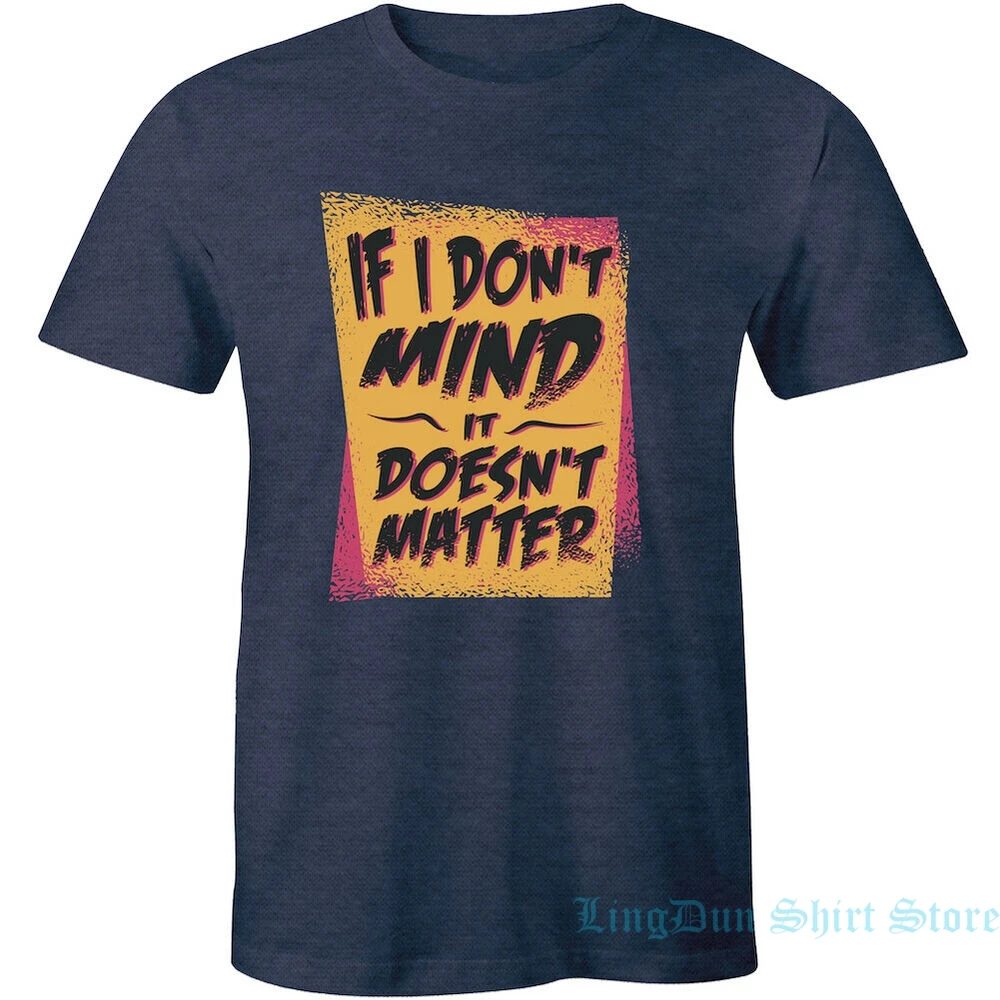 Если я не возражаю это имеет значения цитаты для мужчин s футболка классная